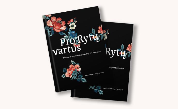 Pro Rytų vartus: Orientas Lietuvos liturginėje tekstilėje XVI–XX amžiais