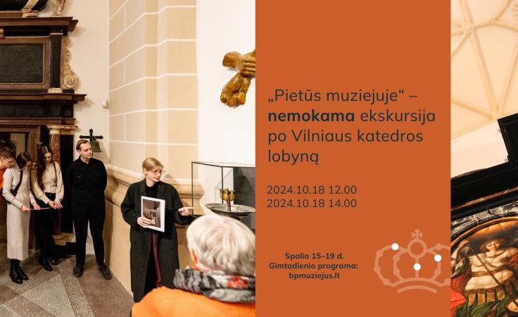 „Pietūs muziejuje“– nemokama ekskursija po Vilniaus katedros lobyną | BPM 15 metų