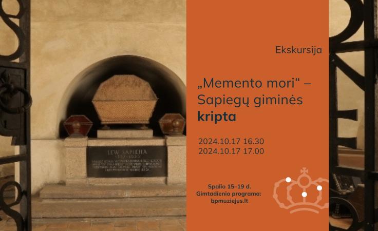 „Memento mori“ – Sapiegų giminės kripta | BPM 15 metų