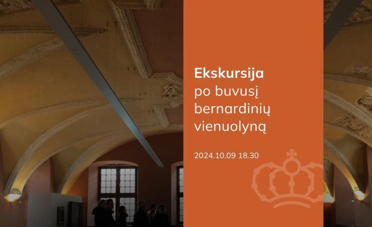 Ekskursija po buvusį bernardinių vienuolyną